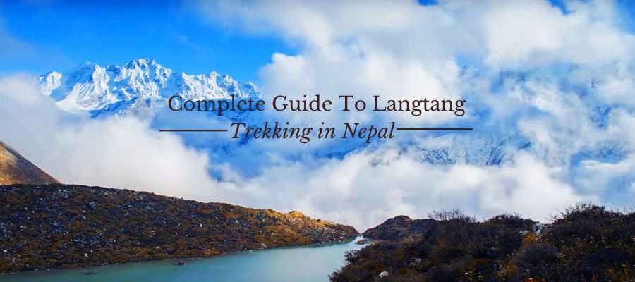 Complete Guide to Langtang Valley Trek
