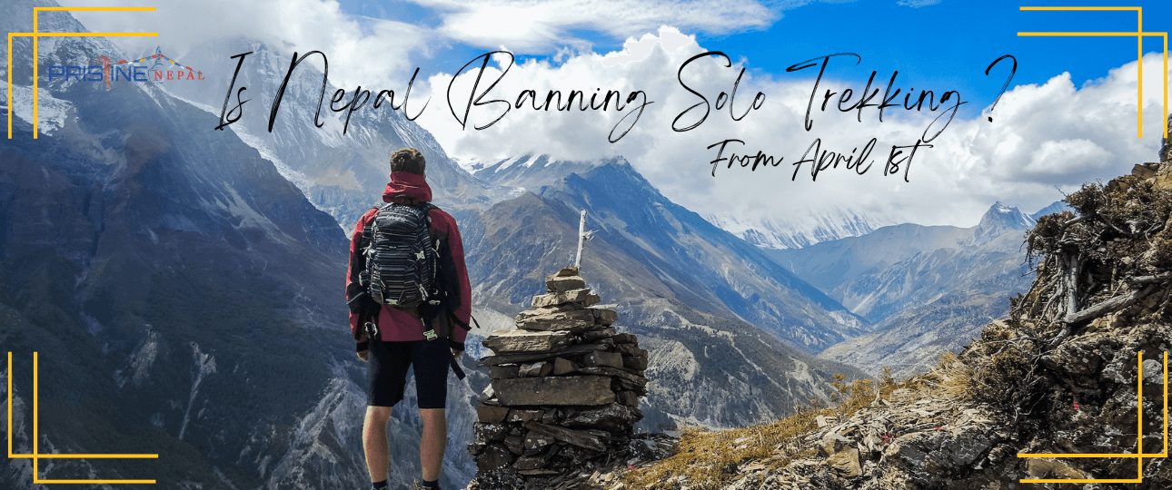 Is-Nepal-Banning-Solo-Trekking-?